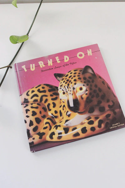 Turned On: Decorative Lamps of the Fifties by Leland and Crystal Payton Vintage Book