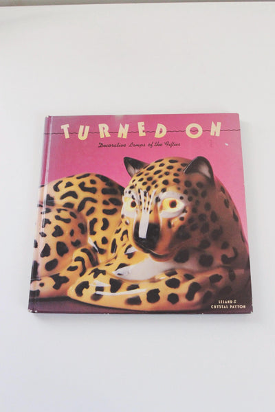 Turned On: Decorative Lamps of the Fifties by Leland and Crystal Payton Vintage Book